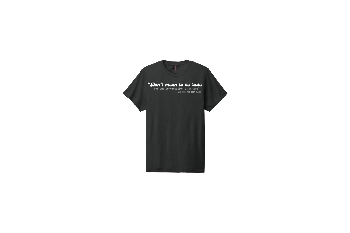 Short Sleeve T-Shirt "Don't mean to be rude" Graphic