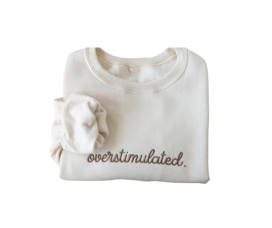 OVERSTIMULATED. Embroidered Crewneck District V.I.T. Ring Spun Cotton/Poly 280gsm